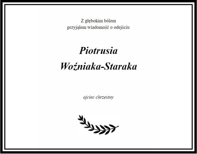 Piotr Woźniak-Starak - nekrologi