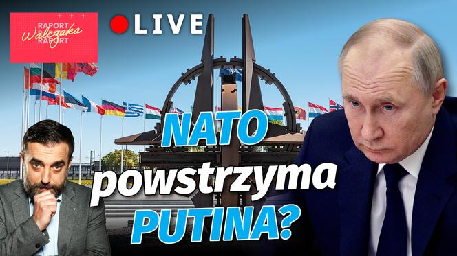 YT RAPORT WALCZAKA - NATO powstrzyma Putina?