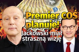 Tajemniczy plan Morawieckiego. Chodzi o nasze zarobki. Jasnowidz Jackowski miał porażającą wizję