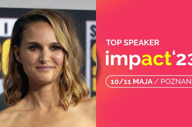 Natalie Portman przyjedzie do Poznania. Znana aktorka będzie uczestniczyć w Impact '23 na MTP