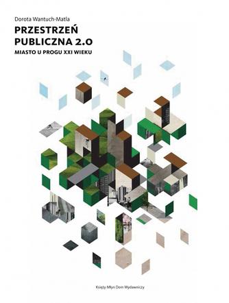 Przestrzeń publiczna 2.0. Miasto u progu XXI wieku