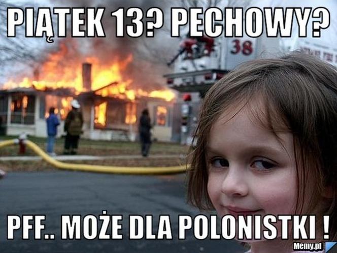 Memy na PIĄTEK trzynastego! Zobacz najśmieszniejsze obrazki w internecie! [GALERIA] 