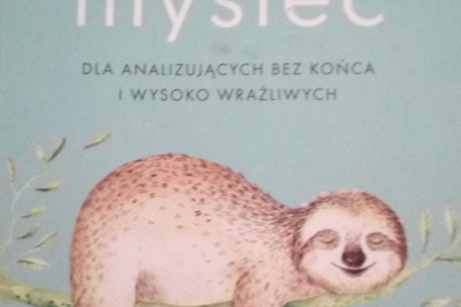 Jak mniej myśleć
