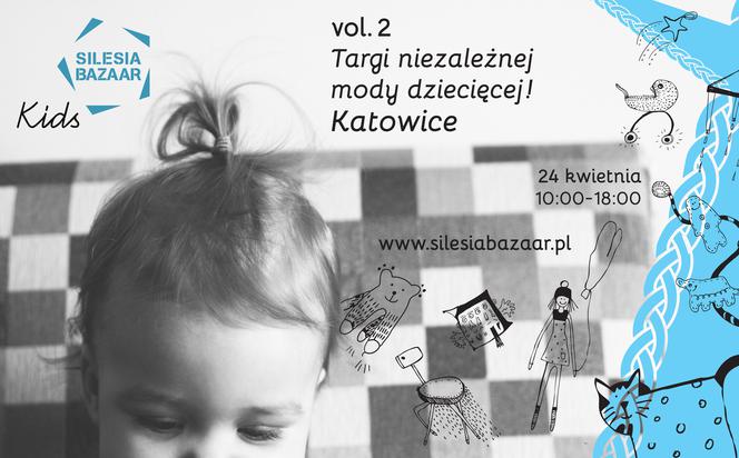 Targi SILESIA BAZAAR Kids - druga edycja już wkrótce!