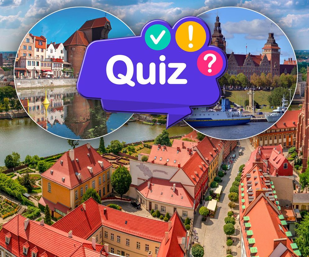 QUIZ. Te znane miasta kiedyś nazywały się zupełnie inaczej. Dasz radę wskazać dobre odpowiedzi?
