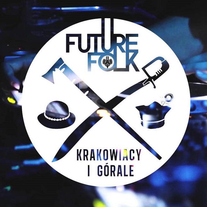Future Folk - piosenka Krakowiacy i Górale na Eurowizję 2018! Wygra polskie preselekcje?