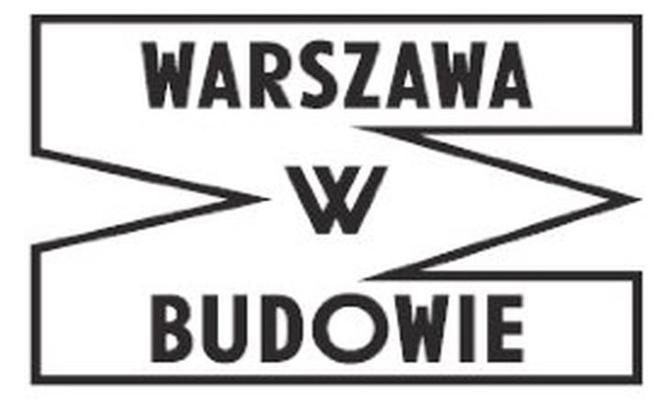 Warszawa w Budowie - festiwal organizuje Muzeum Sztuki Nowoczesnej w Warszawie