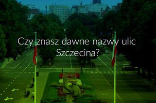 Czy znasz dawne nazwy szczecińskich ulic? Sprawdź swoją wiedzę! [QUIZ]