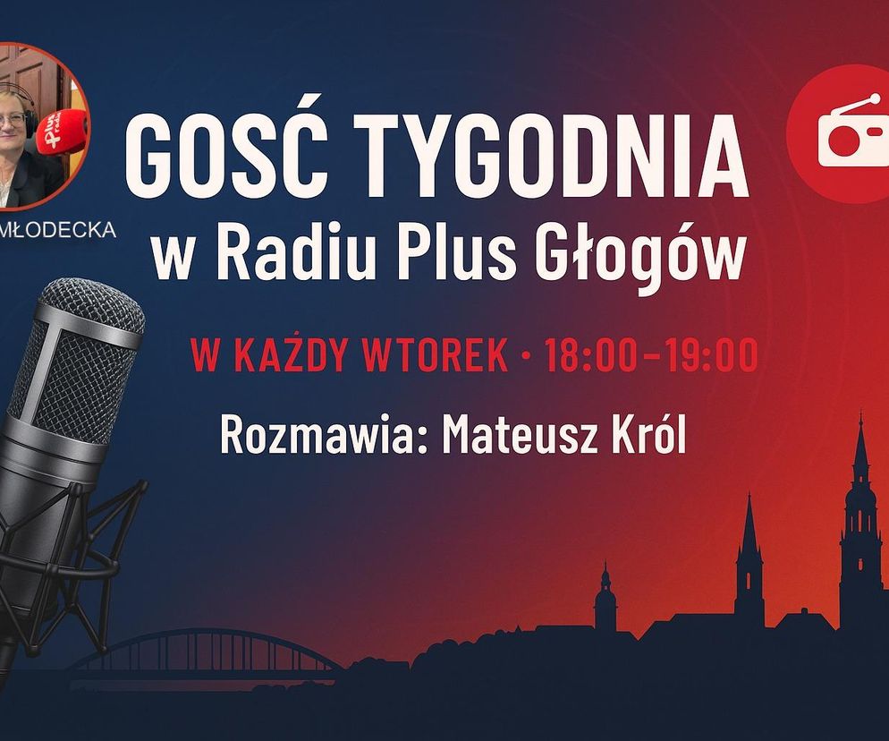 Gość Tygodnia w Radiu Plus Głogów
