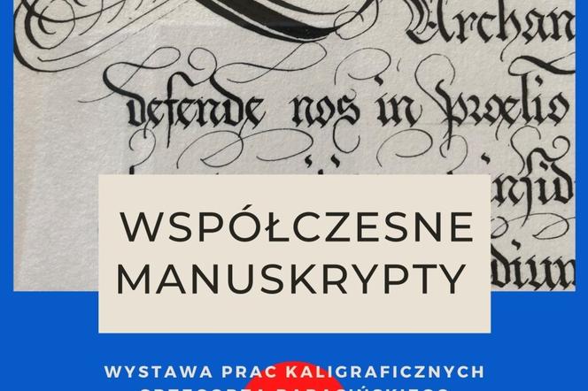 Współczesne manuskrypty wystawa