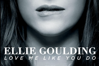 Piosenka Ellie Goulding do 50 Twarzy Greya - Love Me Like You Do. Posłuchaj na ESKA.pl! [AUDIO]