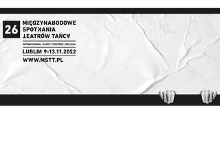 W Lublinie ruszają Międzynarodowe Spotkania Teatrów Tańca