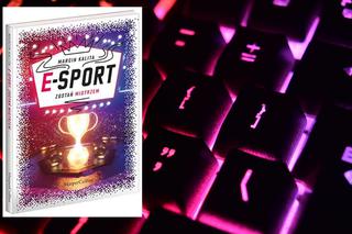 Jak zostać e-sportowcem? Powstała książka dla dzieci i nastolatków! To będzie hit? 