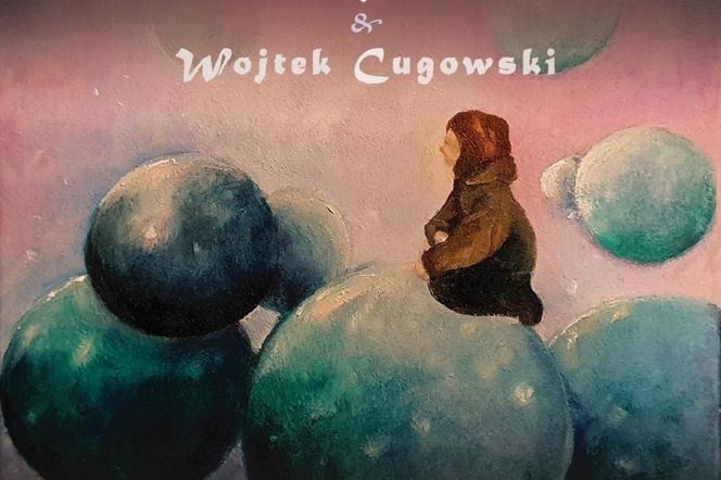 Kruk & Wojtek Cugowski - premiera nowego albumu!