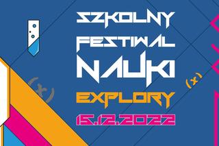 Święto młodych wynalazców - Festiwal Nauki E(x)plory 2022 w ZSME w Tarnowie