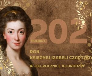  Puławy - rok 2025 Rokiem Księżnej Izabeli Czartoryskiej [AUDIO]