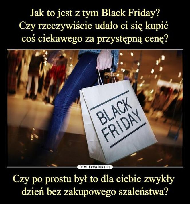 Black Friday 2024. Internauci już mają Czarny Piątek. Są bezlitośni! Zobacz najlepsze memy!