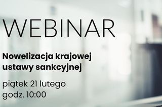 Lubelskie - jutro webinar na temat ustawy sankcyjnej [AUDIO]