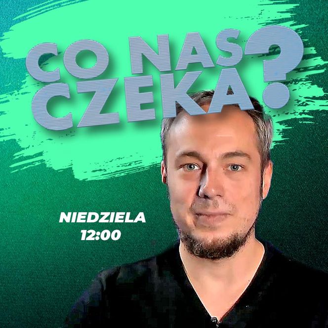 Co nas czeka?