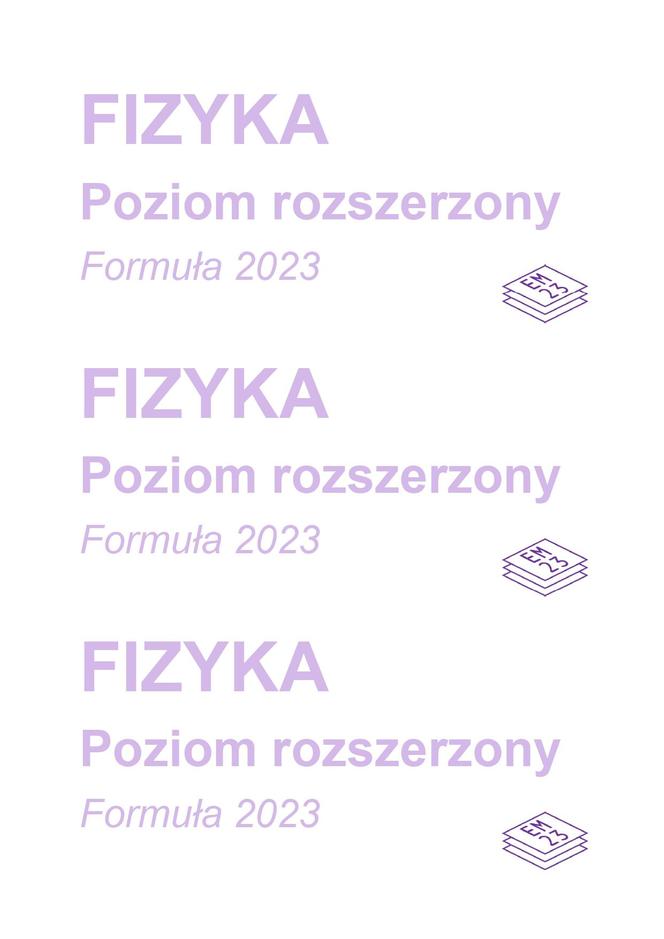 Matura 2024 fizyka rozszerzona formuła 2023 