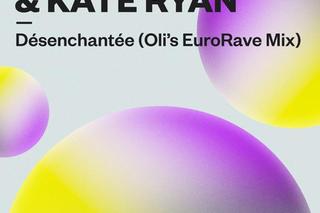 Oliver Heldens & Kate Ryan - Désenchantée (Oli’s EuroRave Mix)