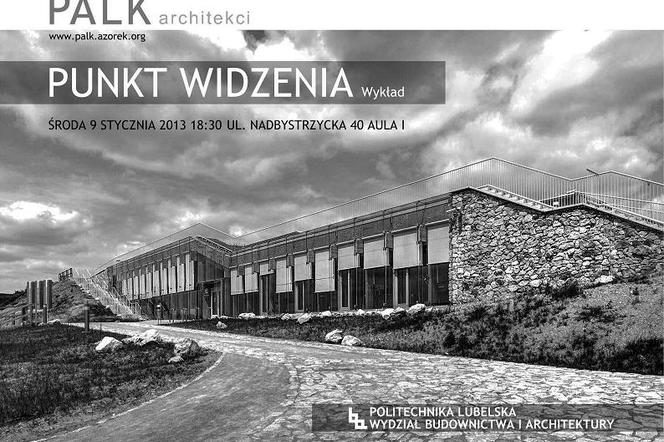 PALK architekci. Gościnny wykład - Politechnika Lubelska