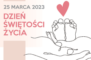 Przed nami Dzień Świętości Życia i Duchowa Adopcja Dziecka Poczętego