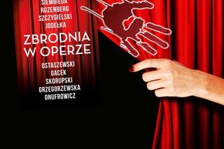 „Zbrodnia w operze”, zbiór opowiadań kryminalnych topowych polskich autorów