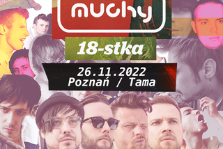 Muchy zapraszają na swoją 18-stkę! Data, miejsce i bilety na wyjątkowy koncert