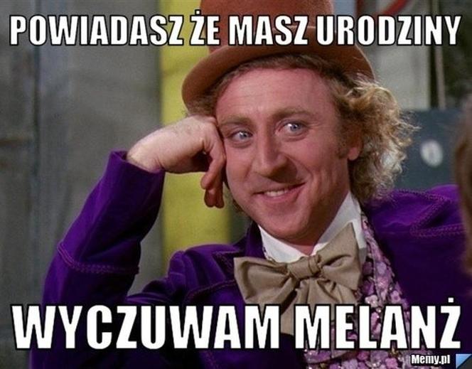MEMY na urodziny! Zobacz najśmieszniejsze obrazki w internecie [GALERIA]