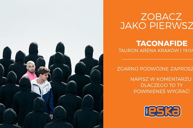Taconafide w Krakowie - zgarnij bilety w Radiu ESKA