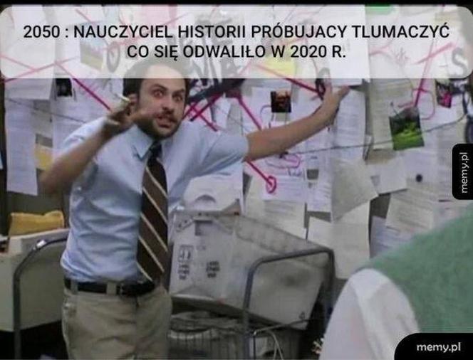 Memy o 2020 roku. Zapamiętamy go na długo! Dobrze, że już się kończy [ZDJĘCIA]