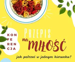 Przepis na miłość, czyli jak dojrzewać w swojej uczuciowości i budować trwałe relacje