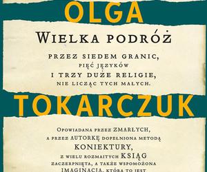  Olga Tokarczuk, Księgi Jakubowe albo wielka podróż, Wydawnictwo Literackie 2014