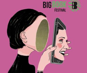 Rusza 12. edycja Big Book Festival! W tym roku Międzynarodowy Festiwal Czytania pyta: Jaką iluzją jesteś?