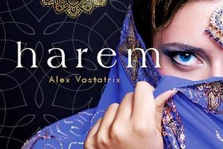 „Harem” Alex Vastarix – pierwsza historyczna powieść o haremie na ziemiach polskich