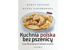 Kuchnia bez pszenicy w praktyce. Jak gotować na diecie bezglutenowej?