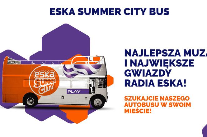 ESKA Summer City Bus 2019 w Waszym mieście! Gdzie i kiedy spotkasz ESKOWĄ ekipę?