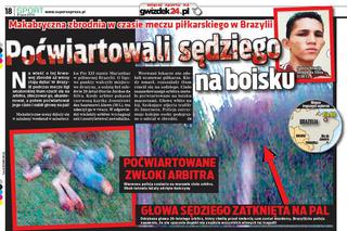 Makabra w Brazylii, dlaczego poćwiartowali sędziego? Zdjęcia tylko dla dorosłych