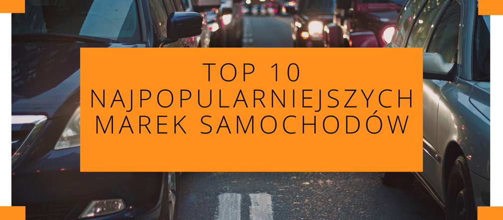 TOP 10 najpopularniejszych marek samochodów osobowych w Polsce