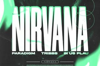 Paradigm, Tribbs, SI US PLAU - Nirvana