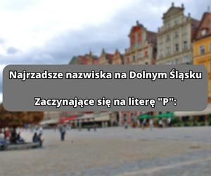 Najrzadsze nazwiska na literę P: