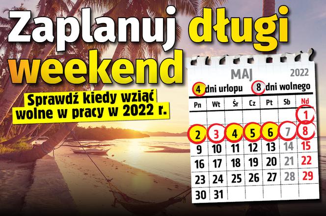 Zaplanuj urlop w 2022 roku