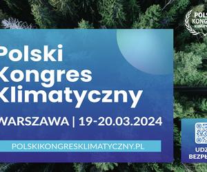 Polski Kongres Klimatyczny. Warszawa, 19-20 marca 