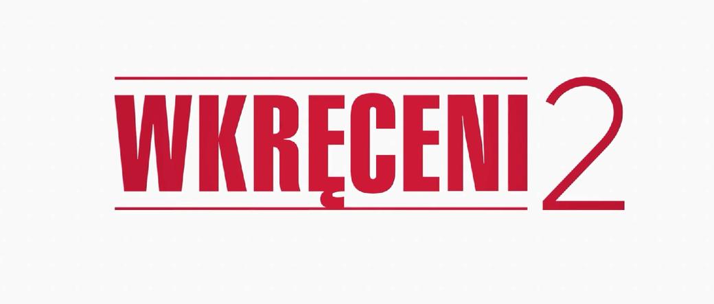 Wkręceni 2