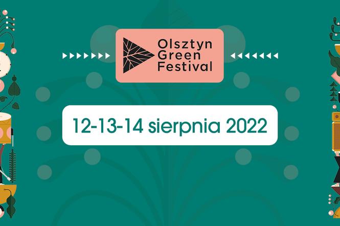 Olsztyn Green Festival 2022 - line-up. Rozpiska godzinowa wydarzenia