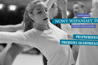 Nowy wspaniały świat - premiera w Teatrze Osterwy w Lublinie