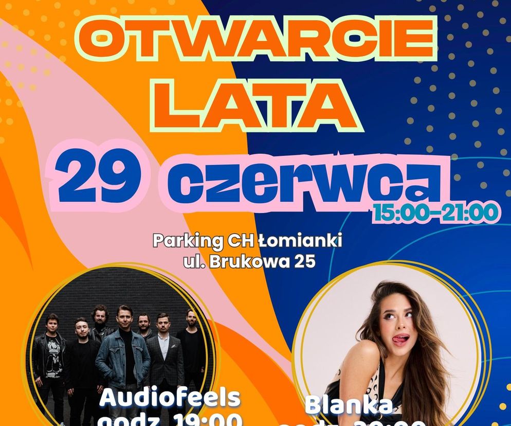 Powitanie lata w Łomiankach. Wielki koncert na początek wakacji 2025. Kto wystąpi? 