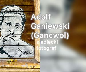 Spotkanie „Adolf Ganiewski (Gancwol) – opowieść o życiu i pasji” 