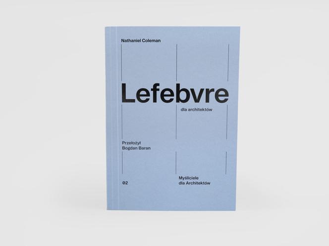 Nathaniel Coleman "Lefebvre dla architektów"